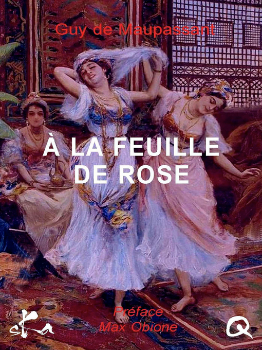 Title details for A la feuille de rose, maison turque by Guy de Maupassant - Available